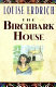 Book cover for "The birchbark house".