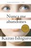 Book cover for "Nunca me abandones".