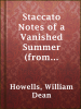 Book cover for "Staccato Notes of a Vanished Summer (from Literature and Life)".