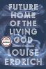 Book cover for "Future home of the living god".