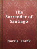 Book cover for "The Surrender of Santiago".