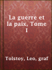 Book cover for "La guerre et la paix, Tome I".