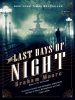 Book Cover for "The Last Days of Night"