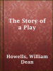 Book Cover for "The Story of a Play"