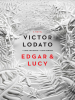 Book Cover for "Edgar and Lucy"