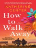 Book Cover for "How to Walk Away"