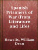 Book Cover for "Spanish Prisoners of War (from Literature and Life)"