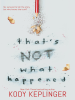Book Cover for "That's Not What Happened"