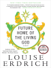 Book Cover for "Future Home of the Living God"