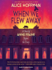 Book Cover for "When We Flew Away"