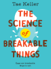 Book Cover for "The Science of Breakable Things"